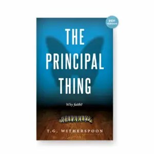 Terry Witherspoon books — The Principal Thing: Why Faith?